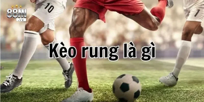 Kèo rung là gì? Cách chơi kèo rung hiệu quả nhất cho newbie 1 Trò chơi cá cược được biết đến rộng rãi
